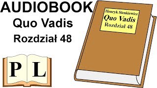 Rozdział 48 Quo Vadis Henryk Sienkiewicz AUDIOBOOK  Pan Lektor [upl. by Akerue]