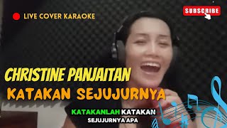 COVER KARAOKE KATAKAN SEJUJURNYA CHRISTINE PANJAITAN LAGU NOSTALGIA 80 AN YANG MASIH HITS [upl. by Plume84]