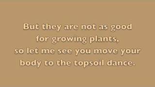 The Topsoil Dance song and lyrics [upl. by Shantee]