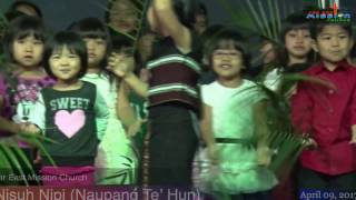 Nisuh Nipi Naupang Te Hun  April 09 2017 [upl. by Iz974]