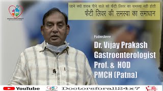 Padmshree Dr Vijay Prakash से जानिए फैटी लिवर की समस्या का समाधान Covid19Stay Home Stay Safe [upl. by Eidoc]