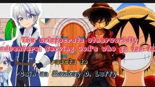 The Aristocrats otherworldly adventure  Serving Gods Who Go Too Far reacts to CAIN as LUFFY [upl. by Silohcin]