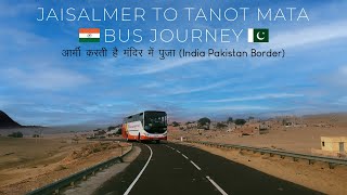 Jaisalmer to Tanot Mata Mandir Road Trip Bus Journey  Thar Desert 🇮🇳IND🇵🇰PAK Border cabin ride [upl. by Serena]