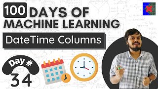 Handling Date and Time Variables  Day 34  100 Days of Machine Learning [upl. by Sedruol]