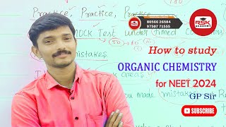 How to study Organic chemistry for NEET  GP SIR  RSK ACADEMY  NEET 2024 [upl. by Ahsineg]