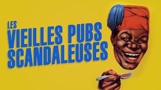 Les pubs qui feraient scandale aujourdhui [upl. by Kolnick]