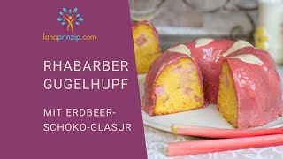 Rhabarber Gugelhupf Rezept mit ErdbeerSchokoGlasur [upl. by Noizneb]