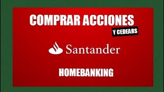 COMO comprar ACCIONES O CEDEARS desde HOMEBANKING del banco SANTANDER [upl. by Urbannal]