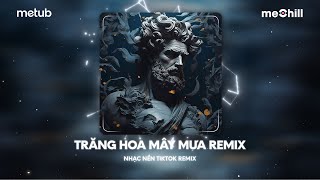 Trăng Hoa Mây Mưa Remix  Ơn Trên Ban Cho Đôi Con Ngươi Bên Trên Cao Cho Ta Nhìn  Nhạc Remix TikTok [upl. by Douville]