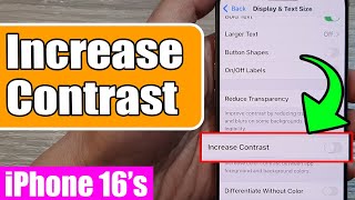 🌈 iPhone 1616 Pro Max How to EnableDisable Increase Contrast  iOS 18 Tips 🎨 [upl. by Ahsirtap]