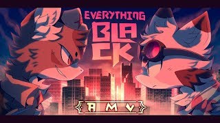 Everything Black  AMV [upl. by Giddings]