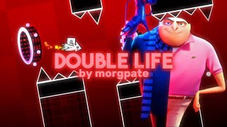 quotDOUBLE LIFEquot Full Layout Geometry Dash 22  by MGMorgan [upl. by Belding]