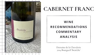 Domaine de la Chevalerie 2014 Bourgueil Bretêche Loire Valley France  Cab Franc Chronicles [upl. by Maro]