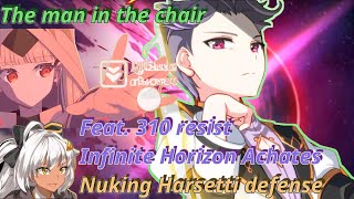 Nuking Harsetti with the man in the chair  Feat 310 resist Infinite Horizon Achates  Epic Seven [upl. by Ardnohsed]