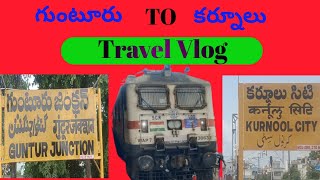 Guntur To Kurnool Train Journey Vlog  By Praveen Rail Info [upl. by Adriana]