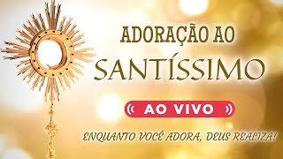 ADORAÇÃO AO SANTÍSSIMO SACRAMENTO LIVE AO VIVO [upl. by Mani996]