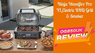 Ninja Woodfire Pro XL Electric BBQ Grill amp Smoker OG850UKHONEST REVIEW SUMMER MUST HAVE [upl. by Dloniger]