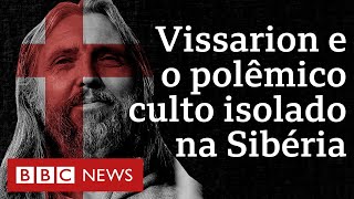 Por dentro do culto de Vissarion exguarda de trânsito que diz ser Jesus Cristo [upl. by Saixela]