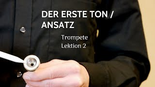 Trompete  Lektion 2 Der erste Ton  Ansatz [upl. by Hamehseer]