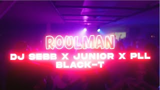 Dj Sebb feat Junior PLL Black T  Roulman  Clip Officiel [upl. by Raynor553]