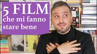 5 FILM CHE MI FANNO STARE BENE [upl. by Alpert516]