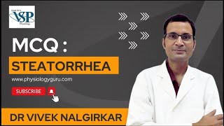 MCQ Steatorrhea  Dr Vivek Nalgirkar  MBBS  NEET PG  Dr Vivek Nalgirkar [upl. by Notseh]