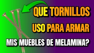 ¿Y hora que tornillos utilizo para armar mis muebles de Melamina TORNILLOS AUTORROSCANTES [upl. by Koppel298]