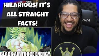 Reaction to BROLY RADIATES BLACK AIR FORCE ENERGY [upl. by Kizzie]