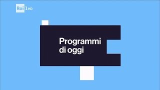 Rai 1 HD  Cartello quotProgrammi di oggiquot 20162019 [upl. by Golub809]