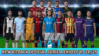 NEW KITPACK OFFICIAL SERIE A ENILIVE V1 SEASON 20242025 FOOTBALL LIFE 2024 ampPES 21 [upl. by Lilla950]