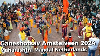 Amstelveen Dhol Tasha Ganeshotsav 2024  Maharashtra Mandal Netherlands ganeshafestival dholtasha [upl. by Nanam756]