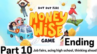 Ending  Money Wise Game  Part 10 Job fairs acing high school thinking ahead [upl. by Epstein101]