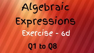 Algebraic Expressions Chapter  6 Exercise  6 d  Q 1 to 8  Class 7th  Maths In [upl. by Itsyrc374]