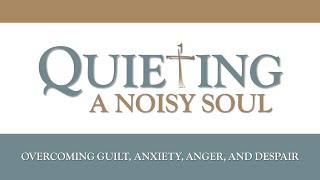 “Quieting A Noisy Soul”  Session 2PT 1 February 7 2024 [upl. by Conall]