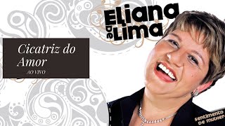 Eliana de LimaCicatriz do Amor [upl. by Forster]