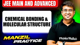 Chemical Bonding amp Molecular Structure  PYQs Video Solution  MANZIL Practice Series  JEE 2025 [upl. by Rosene]