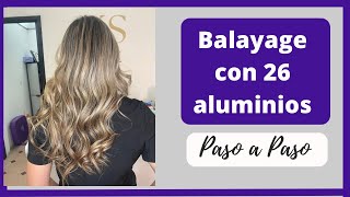 Balayage con 26 aluminios Paso a Paso [upl. by Avner]