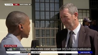 BREAKING NEWS White River Raid  State withdraws criminal case against 95 Libyan nationals [upl. by Negaem971]