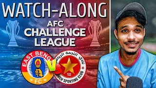 East Bengal vs Nejmeh SC AFC Challenge League WatchAlong 2024 [upl. by Tirb]