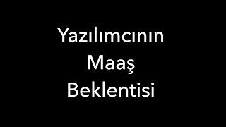 Yazılımcının Maaş Beklentisi [upl. by Ikey]