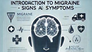 Introduction to Migraine  Signs and Symptoms [upl. by Tak]