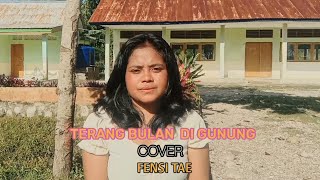 TERANG BULAN DI GUNUNGTITIEK SANDHORACOVER FENSI TAE [upl. by Bergh]