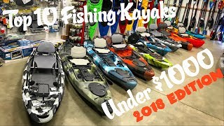 Top 10 Fishing Kayaks Under 1000  2018 Edition [upl. by Aoh]