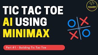 Tic Tac Toe AI with MiniMax using Python  Part 1 Programming Tic Tac Toe [upl. by Ylurt]