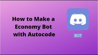 How to make a Economy Discord Bot with Autocode [upl. by Hgieliak]