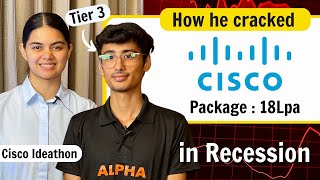 How he cracked 6 month Internship  Job Offer from Tier 3 College  Cisco Ideathon [upl. by Nedgo90]