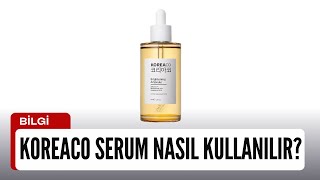 Koreaco Serum Nasıl Kullanılır [upl. by Elconin961]