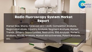 Radio Fluoroscopy System Market Report 2024  Forecast Industry Trendshare PriceMarket Size [upl. by Annatsirhc]