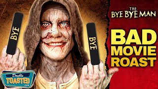 THE BYE BYE MAN BAD MOVIE ROAST  Double Toasted [upl. by Secilu]