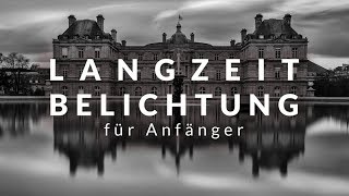 LANGZEITBELICHTUNG für ANFÄNGER Alles was ihr wissen müsst [upl. by Vernice]